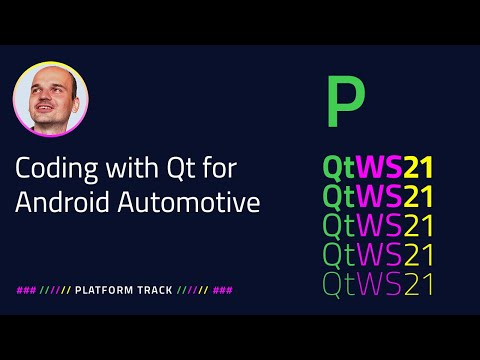 Coding with Qt for the Android Automotive Platform | Platform | #QtWS21