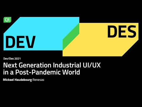Next Generation Industrial UIUX in a Post Pandemic World - DevDes2021